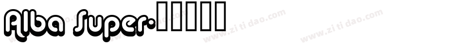 Alba Super字体转换